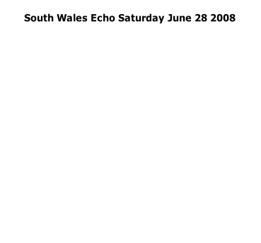 South Wales Echo Saturday June 28 2008
